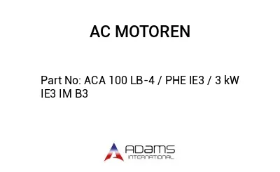 ACA 100 LB-4 / PHE IE3 / 3 kW IE3 IM B3