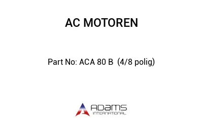 ACA 80 B  (4/8 polig)