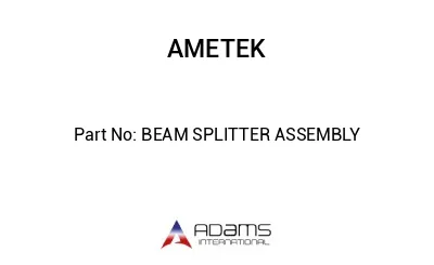 BEAM SPLITTER ASSEMBLY