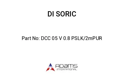 DCC 05 V 0.8 PSLK/2mPUR