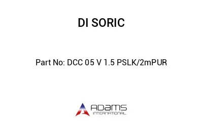 DCC 05 V 1.5 PSLK/2mPUR