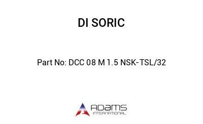 DCC 08 M 1.5 NSK-TSL/32