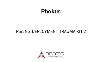 DEPLOYMENT TRAUMA KIT 2