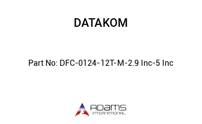 DFC-0124-12T-M-2.9 Inc-5 Inc