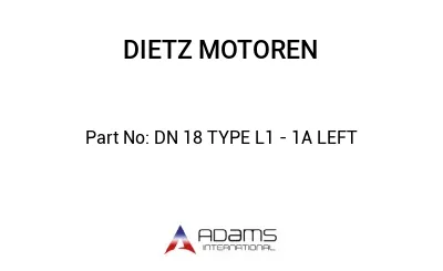 DN 18 TYPE L1 - 1A LEFT