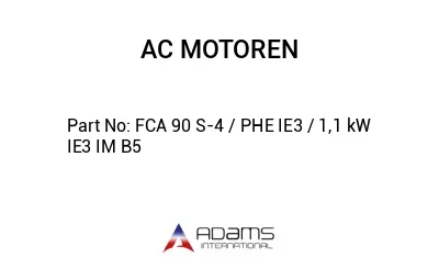 FCA 90 S-4 / PHE IE3 / 1,1 kW IE3 IM B5