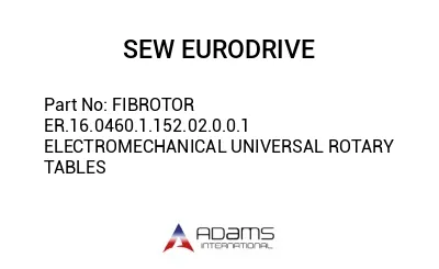 FIBROTOR ER.16.0460.1.152.02.0.0.1 ELECTROMECHANICAL UNIVERSAL ROTARY TABLES