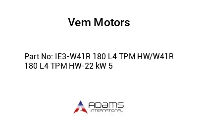 IE3-W41R 180 L4 TPM HW/W41R 180 L4 TPM HW-22 kW 5