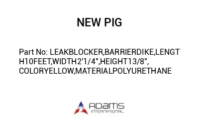 LEAKBLOCKER,BARRIERDIKE,LENGTH10FEET,WIDTH2'­1/4",HEIGHT1­3/8", COLORYELLOW,MATERIALPOLYURETHANE