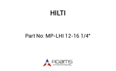 MP-LHI 12-16 1/4"