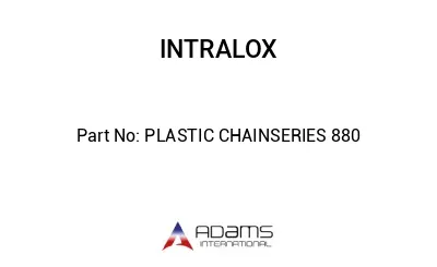 PLASTIC CHAINSERIES 880