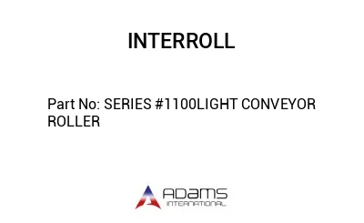 SERIES #1100LIGHT CONVEYOR ROLLER