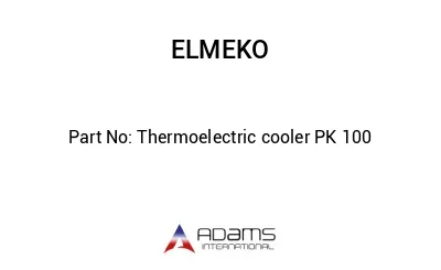 Thermoelectric cooler PK 100